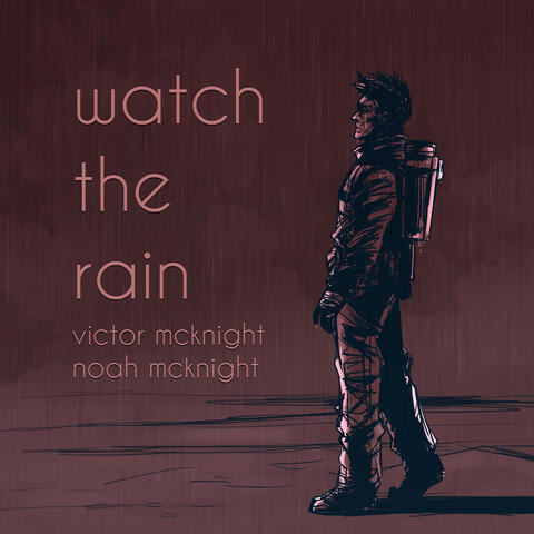 Watch the Rain