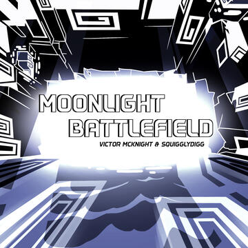 Moonlight Battlefield - Victor McKnight Feat. SquigglyDigg