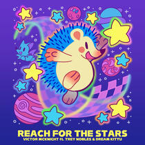 Reach for the Stars - Victor McKnight Feat. Trey Nobles & Dream Kittu