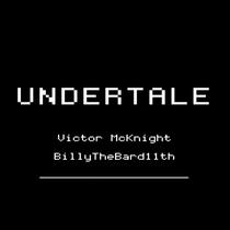 Undertale (From "Undertale") - BillyTheBard11th & Victor McKnight