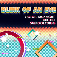 Blink of an Eye - Victor McKnight Feat. Chi-Chi & SquigglyDigg