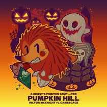 A Ghost's Pumpkin Soup ...for Pumpkin Hill - Victor McKnight Feat. GamesCage