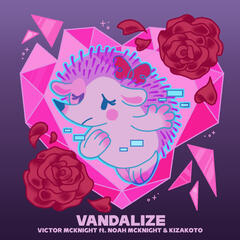 Vandalize - Victor McKnight Feat. Noah McKnight & Kizakoto