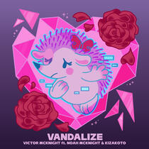 Vandalize - Victor McKnight Feat. Noah McKnight & Kizakoto