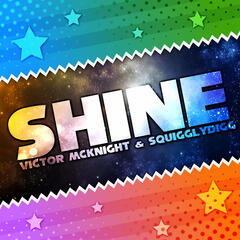 Shine - Victor McKnight Feat. SquigglyDigg