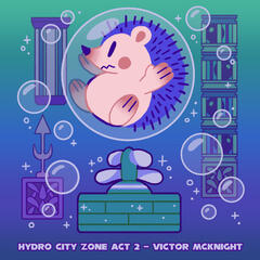 Hydro City Zone Act 2 - Victor McKnight