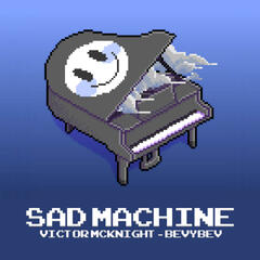 Sad Machine - Victor McKnight Feat. BevyBev