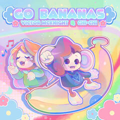 Go Bananas - Victor McKnight Feat. Chi-Chi
