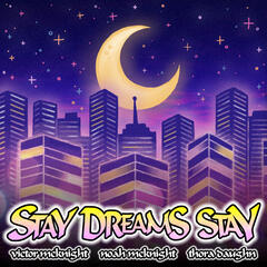 Stay Dreams Stay - Victor McKnight Feat. Noah McKnight & Thora Daughn