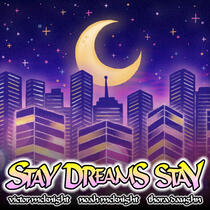 Stay Dreams Stay - Victor McKnight Feat. Noah McKnight & Thora Daughn